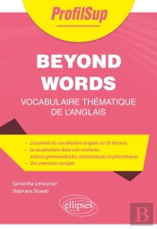 Beyond Words : Vocabulaire Thematique De L'Anglais