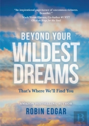 Beyond Your Wildest Dreams