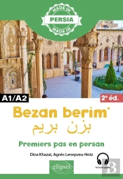 Bezan Berim - Premiers Pas En Persan : A1-A2 (2e Édition)