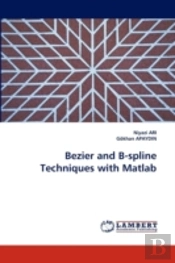 Bezier And B-Spline Techniques With Matlab
