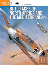 Bf 109 Aces Of North Africa And The Mediterranean
