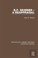 B.F. Skinner - A Reappraisal