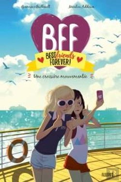 Bertrand.pt - Bff : Best Friends Forever ! Tome 3 : Une Croisière Mouvementée