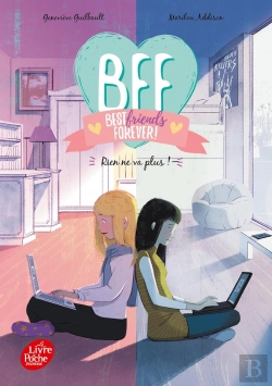 Bertrand.pt - Bff : Best Friends Forever ! Tome 4 : Rien Ne Va Plus !