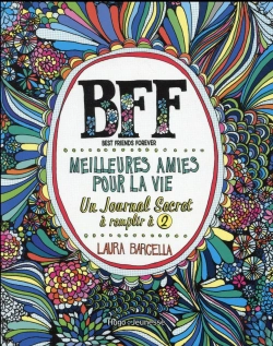 Bertrand.pt - Bff, Meilleures Amies Pour La Vie ; Un Journal Secret À Remplir À 2