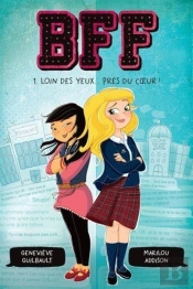 Bff V 01, Loin Des Yeux... Pres Du Coeur!