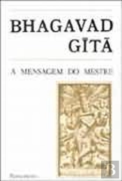 Bhagavad-Gîtã - A Mensagem do Mestre