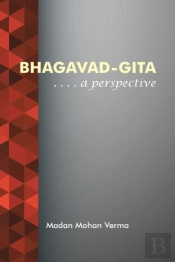 Bhagavad-Gita:  . . . . A Perspective