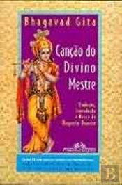 Bhagavad Gita - Canção do Divino Mestre