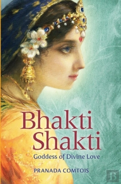 Bertrand.pt - Bhakti Shakti: Goddess Of Divine Love