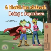 Bheith Ina Sarlaoch Being A Superhero