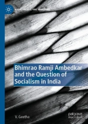 Bhimrao Ramji Ambedkar And The Question Of Socialism In India