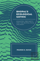 Bhopal'S Ecological Gothic