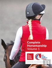 Bhs Complete Horsemanship: Volume 1