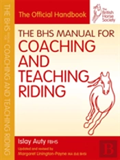 Bhs Manual For Coaching And Teaching Riding