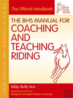 Bertrand.pt - Bhs Manual For Coaching And Teaching Riding