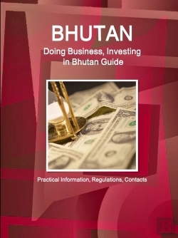 Bertrand.pt - Bhutan: Doing Business, Investing In Bhutan Guide - Practical Information, Regulations, Contacts