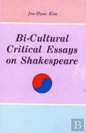 Bi-Cultural Critical Essays On Shakespeare