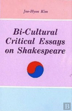 Bertrand.pt - Bi-Cultural Critical Essays On Shakespeare