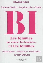 Bi ; Les Femmes Qui Aiment Les Hommes... Et Les Femmes