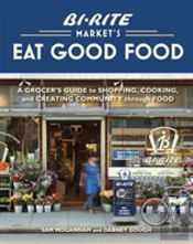 Bi-Rite Market'S Eat Good Food