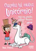 Bia e o Unicórnio - Chapéus Há Muitos, Unicórnio!