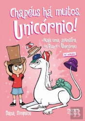 Bia e o Unicórnio - Chapéus Há Muitos, Unicórnio!