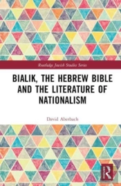 Bialik, The Hebrew Bible And The Literature Of Nationalism