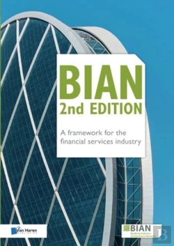 Bertrand.pt - Bian 2nd Edition - A Framework For The Financial Services Industry