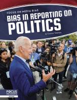 Bias In Reporting On Politics