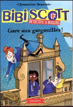 Bertrand.pt - Bibi Scott Detective A Rollers - Gare Aux Gargouilles !