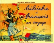 Bibiche - T08 - Bibiche Et Francois En Voyage