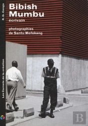 Bibish Mumbu Ecrivain (Les Carnets De La Creation)