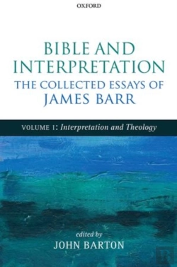 Bertrand.pt - Bible And Interpretation: The Collected Essays Of James Barr