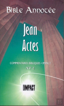 Bertrand.pt - Bible Annotee Nt2 Jean Et Actes
