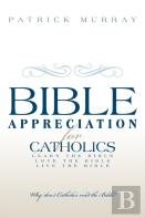 Bible Appreciation For Catholics