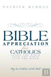 Bible Appreciation For Catholics