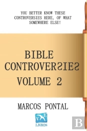 Bible Controversies - Volume 2