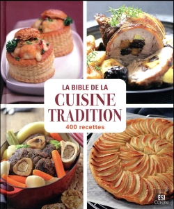 Bertrand.pt - Bible De La Cuisine Tradition En 400 Recettes (La)