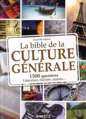 Bible De La Culture Generale  Nouvelle Edition