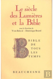 Bible De Tous Les Temps 7 : Le Siècle Des Lumières Et La Bible