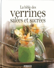 Bible Des Verrines Salees Et Sucrees