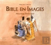 Bible En Images : Nouveau Testament