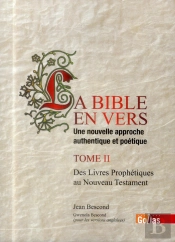 Bible En Vers Tome 2 ; Des Livres Prophétiques Au Nouveau Testament