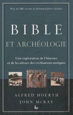 Bertrand.pt - Bible Et Archéologie ; Une Exploration De L'Histoire Et De La Culture Des Civilisations