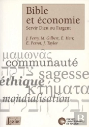 Bible Et Économie ; Servir Dieu Ou L'Argent