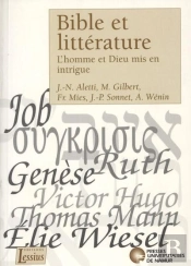 Bible Et Littérature ; L'Homme Et Dieu Mis En Intrigue