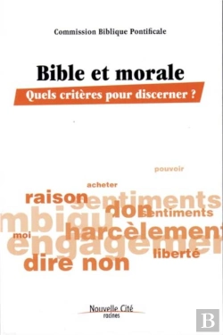 Bertrand.pt - Bible Et Morale ; Quels Critères Pour Discerner ?
