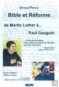 Bertrand.pt - Bible Et Reforme, De Martin Luther A Paul Gauguin
