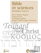 Bible Et Sciences ; Déchiffrer L'Univers